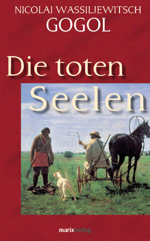 Buchcover Die toten Seelen | Nikolaj Gogol | EAN 9783865392169 | ISBN 3-86539-216-4 | ISBN 978-3-86539-216-9