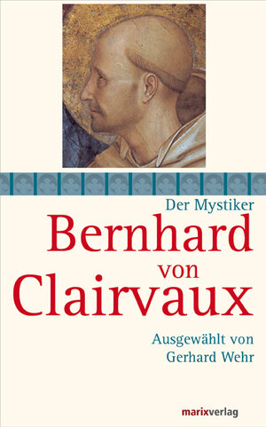 Buchcover Bernhard von Clairvaux | Bernhard von Clairvaux | EAN 9783865392879 | ISBN 3-86539-287-3 | ISBN 978-3-86539-287-9