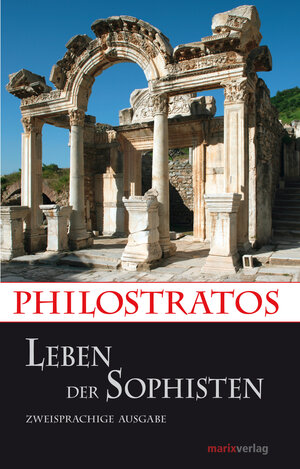 Buchcover Leben der Sophisten | Philostratos | EAN 9783865393685 | ISBN 3-86539-368-3 | ISBN 978-3-86539-368-5