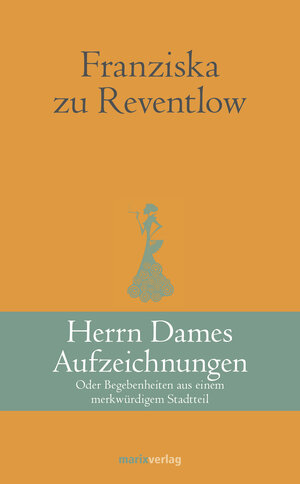 Buchcover Herrn Dames Aufzeichnungen | Franziska zu Reventlow | EAN 9783865393746 | ISBN 3-86539-374-8 | ISBN 978-3-86539-374-6