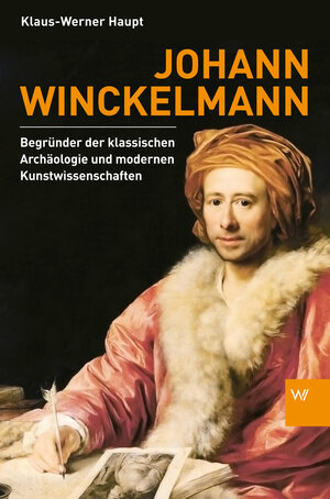 Buchcover Johann Winckelmann | Klaus-Werner Haupt | EAN 9783865397188 | ISBN 3-86539-718-2 | ISBN 978-3-86539-718-8