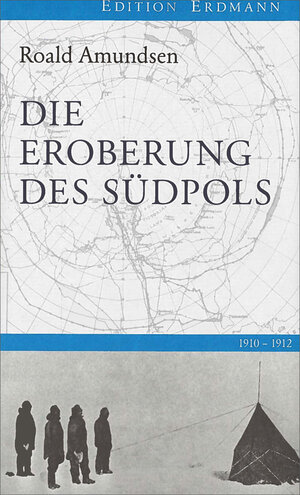 Buchcover Die Eroberung des Südpols | Roald Amundsen | EAN 9783865398239 | ISBN 3-86539-823-5 | ISBN 978-3-86539-823-9