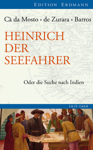 Buchcover Heinrich der Seefahrer | Cá da; Zurara Mosto | EAN 9783865398512 | ISBN 3-86539-851-0 | ISBN 978-3-86539-851-2