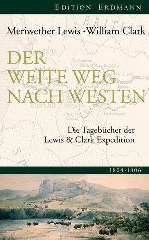 Buchcover Der weite Weg nach Westen | Lewis; Clark Meriwether | EAN 9783865398529 | ISBN 3-86539-852-9 | ISBN 978-3-86539-852-9