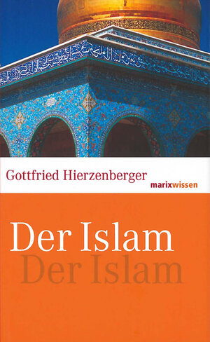 Buchcover Der Islam | Gottfried Hierzenberger | EAN 9783865399038 | ISBN 3-86539-903-7 | ISBN 978-3-86539-903-8
