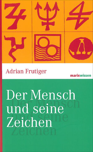 Buchcover Der Mensch und seine Zeichen | Adrian Frutiger | EAN 9783865399076 | ISBN 3-86539-907-X | ISBN 978-3-86539-907-6