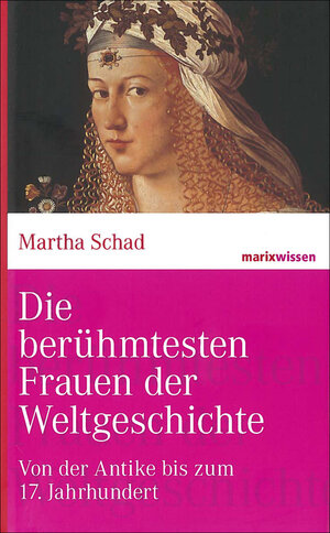 Buchcover Die berühmtesten Frauen der Weltgeschichte | Martha Schad | EAN 9783865399304 | ISBN 3-86539-930-4 | ISBN 978-3-86539-930-4