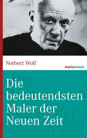 Buchcover Die bedeutendsten Maler der Neuen Zeit | Norbert Wolf | EAN 9783865399366 | ISBN 3-86539-936-3 | ISBN 978-3-86539-936-6