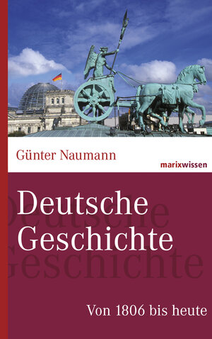 Buchcover Deutsche Geschichte | Günter Naumann | EAN 9783865399403 | ISBN 3-86539-940-1 | ISBN 978-3-86539-940-3