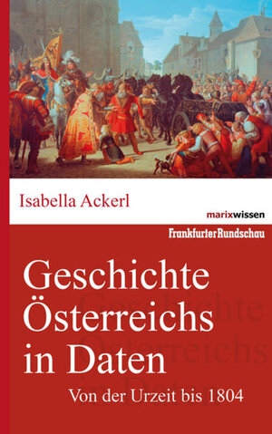 Buchcover Geschichte Österreichs in Daten | Isabella Ackerl | EAN 9783865399472 | ISBN 3-86539-947-9 | ISBN 978-3-86539-947-2