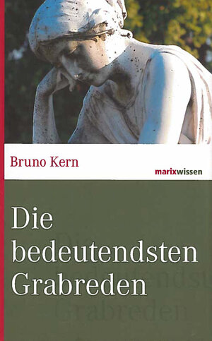 Buchcover Die bedeutendsten Grabreden | Bruno Kern | EAN 9783865399526 | ISBN 3-86539-952-5 | ISBN 978-3-86539-952-6