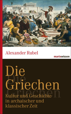 Buchcover Die Griechen | Alexander Rubel | EAN 9783865399649 | ISBN 3-86539-964-9 | ISBN 978-3-86539-964-9