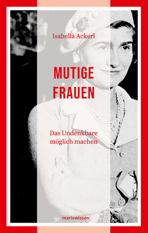 Buchcover Mutige Frauen | Isabella Ackerl | EAN 9783865399953 | ISBN 3-86539-995-9 | ISBN 978-3-86539-995-3