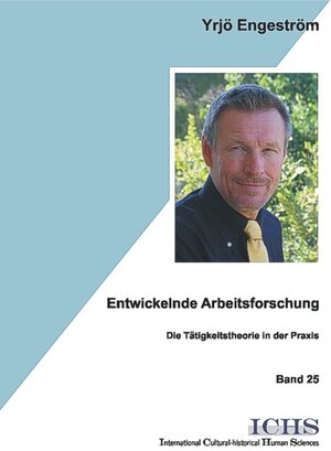 Buchcover Entwickelnde Arbeitsforschung | Yrjö Engeström | EAN 9783865412799 | ISBN 3-86541-279-3 | ISBN 978-3-86541-279-9