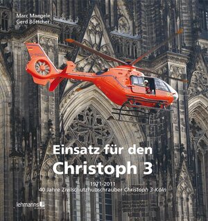Buchcover Einsatz für den Christoph 3 | Marc Maegele | EAN 9783865414656 | ISBN 3-86541-465-6 | ISBN 978-3-86541-465-6