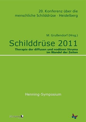 Buchcover Schilddrüse 2011 - Henning-Symposium  | EAN 9783865414755 | ISBN 3-86541-475-3 | ISBN 978-3-86541-475-5