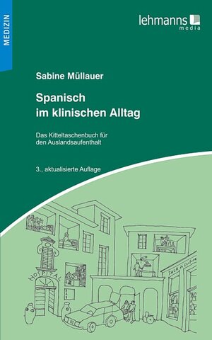 Buchcover Spanisch im klinischen Alltag | Sabine Müllauer | EAN 9783865414786 | ISBN 3-86541-478-8 | ISBN 978-3-86541-478-6