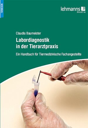 Buchcover Labordiagnostik in der Tierarztpraxis | Claudia Baumeister | EAN 9783865414915 | ISBN 3-86541-491-5 | ISBN 978-3-86541-491-5