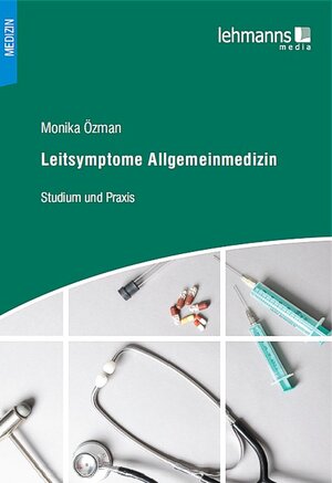 Buchcover Leitsymptome Allgemeinmedizin | Monika Özman | EAN 9783865414991 | ISBN 3-86541-499-0 | ISBN 978-3-86541-499-1