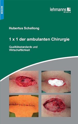 Buchcover 1 x 1 der ambulanten Chirurgie | Hubertus Schellong | EAN 9783865416452 | ISBN 3-86541-645-4 | ISBN 978-3-86541-645-2
