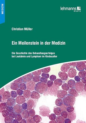Buchcover Ein Meilenstein in der Medizin | Christian Müller | EAN 9783865416582 | ISBN 3-86541-658-6 | ISBN 978-3-86541-658-2