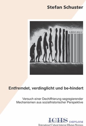 Buchcover Entfremdet, verdinglicht und be-hindert | Stefan Schuster | EAN 9783865418425 | ISBN 3-86541-842-2 | ISBN 978-3-86541-842-5