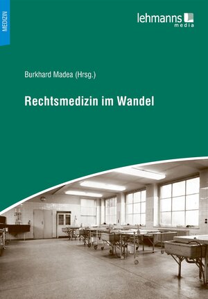 Buchcover Rechtsmedizin im Wandel  | EAN 9783865418647 | ISBN 3-86541-864-3 | ISBN 978-3-86541-864-7
