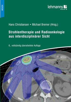 Buchcover Strahlentherapie und Radioonkologie aus interdisziplinärer Sicht  | EAN 9783865419071 | ISBN 3-86541-907-0 | ISBN 978-3-86541-907-1