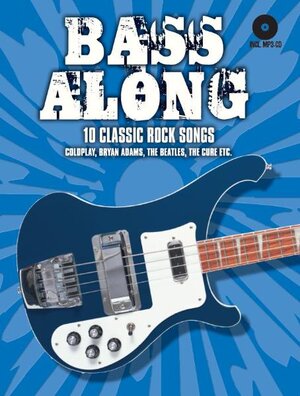 Buchcover Bass Along - 10 Classic Rock Songs  | EAN 9783865434586 | ISBN 3-86543-458-4 | ISBN 978-3-86543-458-6