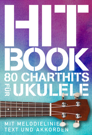 Buchcover Hitbook - 80 Charthits für Ukulele  | EAN 9783865439598 | ISBN 3-86543-959-4 | ISBN 978-3-86543-959-8