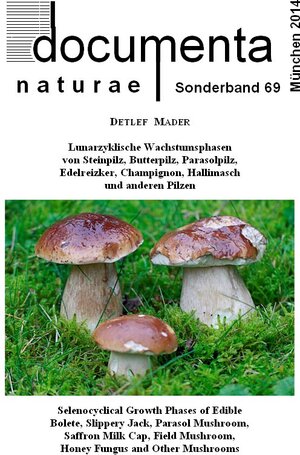 Buchcover Lunarzyklische Wachstumsphasen von Steinpilz, Butterpilz, Parasolpilz, Edelreizker, Champignon, Hallimasch und anderen Pilzen | Detlef Mader | EAN 9783865445698 | ISBN 3-86544-569-1 | ISBN 978-3-86544-569-8