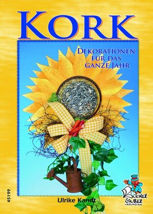 Buchcover Kork - Dekorationen für das ganze Jahr | Ulrike Kandt | EAN 9783865451996 | ISBN 3-86545-199-3 | ISBN 978-3-86545-199-6