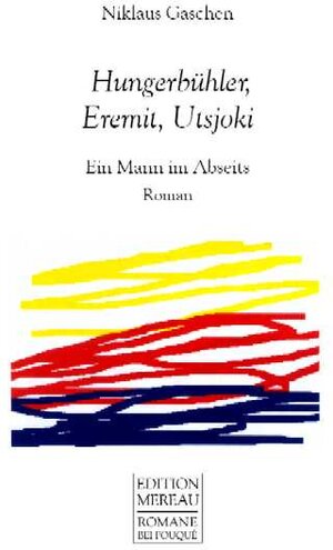 Buchcover Hungerbühler, Eremit, Utsjoki | Niklaus Gaschen | EAN 9783865480262 | ISBN 3-86548-026-8 | ISBN 978-3-86548-026-2