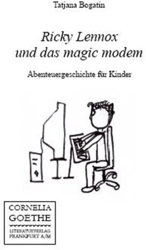 Ricky Lennox und das magic modem: Abenteuergeschichte für Kinder