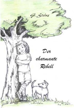 Buchcover Der charmante Rebell | Gisela Steins | EAN 9783865480583 | ISBN 3-86548-058-6 | ISBN 978-3-86548-058-3