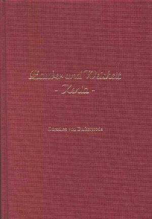 Zauber und Weisheit: Erzählungen, Märchen, Fabeln und Legenden aus Kenia 1960-1990