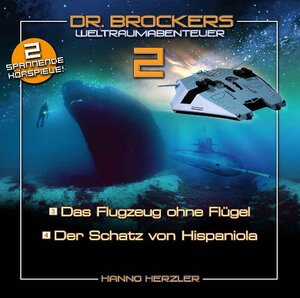 Buchcover Dr. Brockers Weltraumabenteuer 2: Das Flugzeug ohne Flügel /Der Schatz von Hispaniola | Hanno Herzler | EAN 9783865496263 | ISBN 3-86549-626-1 | ISBN 978-3-86549-626-3