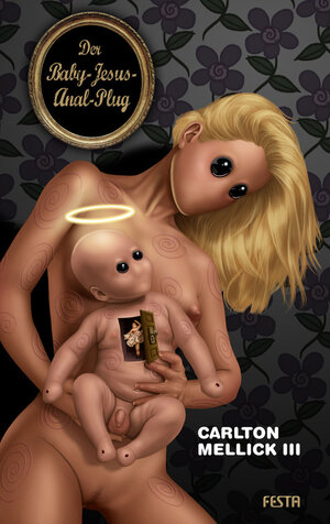 Buchcover Der Baby-Jesus-Anal-Plug | Carlton Mellick III | EAN 9783865521231 | ISBN 3-86552-123-1 | ISBN 978-3-86552-123-1