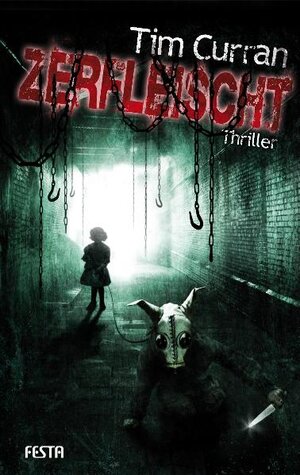 Buchcover Zerfleischt | Tim Curran | EAN 9783865521378 | ISBN 3-86552-137-1 | ISBN 978-3-86552-137-8