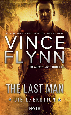 Buchcover The Last Man - Die Exekution | Vince Flynn | EAN 9783865525611 | ISBN 3-86552-561-X | ISBN 978-3-86552-561-1