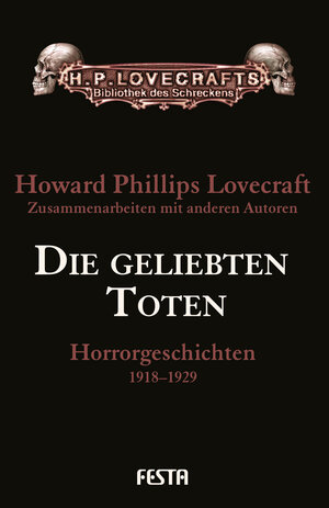 Buchcover Die geliebten Toten | H. P. Lovecraft | EAN 9783865525703 | ISBN 3-86552-570-9 | ISBN 978-3-86552-570-3