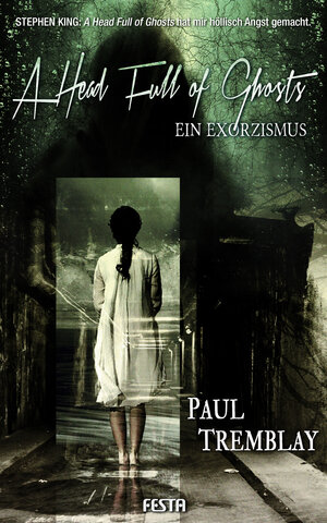 Buchcover A Head Full of Ghosts – Ein Exorzismus | Paul Tremblay | EAN 9783865526595 | ISBN 3-86552-659-4 | ISBN 978-3-86552-659-5