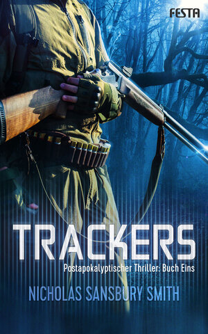 Buchcover Trackers: Buch 1 | Nicholas Sansbury Smith | EAN 9783865527417 | ISBN 3-86552-741-8 | ISBN 978-3-86552-741-7