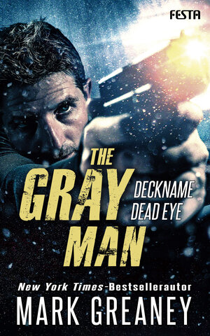 Buchcover The Gray Man - Deckname Dead Eye | Mark Greaney | EAN 9783865529183 | ISBN 3-86552-918-6 | ISBN 978-3-86552-918-3