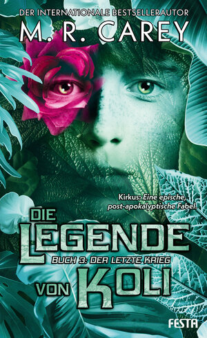 Buchcover Die Legende von Koli - Buch 3: Der letzte Krieg | M. R. Carey | EAN 9783865529633 | ISBN 3-86552-963-1 | ISBN 978-3-86552-963-3