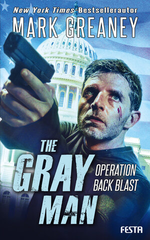 Buchcover The Gray Man - Operation Back Blast | Mark Greaney | EAN 9783865529671 | ISBN 3-86552-967-4 | ISBN 978-3-86552-967-1