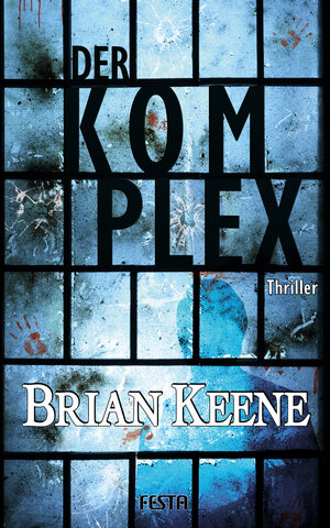 Buchcover Der Komplex | Brian Keene | EAN 9783865529916 | ISBN 3-86552-991-7 | ISBN 978-3-86552-991-6