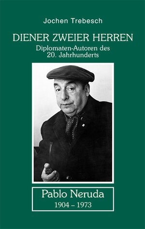 Buchcover Diener zweier Herren - Pablo Neruda | Jochen Trebesch | EAN 9783865570437 | ISBN 3-86557-043-7 | ISBN 978-3-86557-043-7