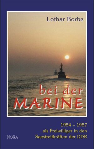 Buchcover Bei der Marine | Lothar Borbe | EAN 9783865570680 | ISBN 3-86557-068-2 | ISBN 978-3-86557-068-0