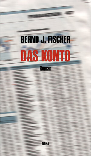 Buchcover Das Konto | Bernd J Fischer | EAN 9783865570918 | ISBN 3-86557-091-7 | ISBN 978-3-86557-091-8